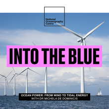 Ocean Power: From Wind to Tidal Energy with Dr Michela De Dominicis